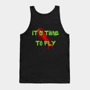 it's time to fly Tank Top